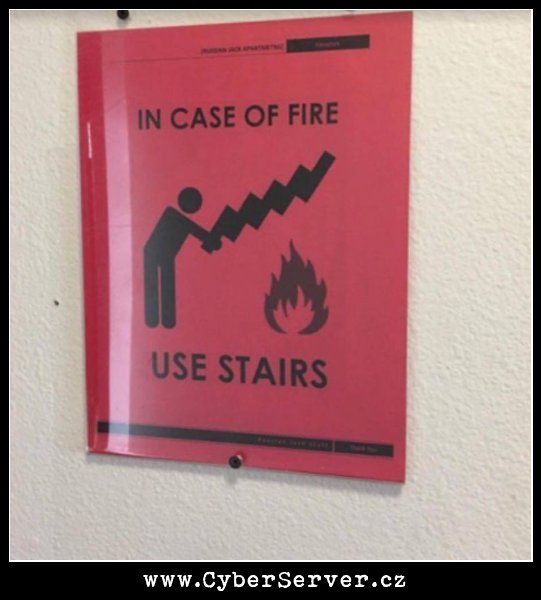 Pokud hoří, použijte schody